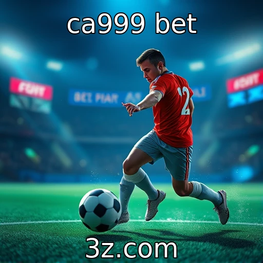 ca999 bet Como as apostas esportivas moldam o futuro do entretenimento